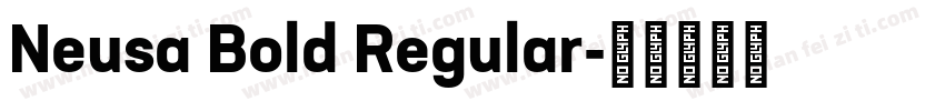 Neusa Bold Regular字体转换